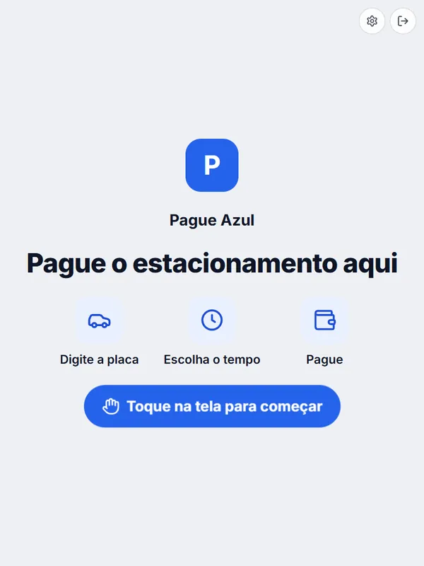 Tela inicial do totem: Pague o estacionamento aqui, com os passos Digite a placa, Escolha o tempo e Pague, e o botão Toque na tela para começar.